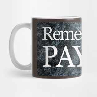 PAY ME Mug